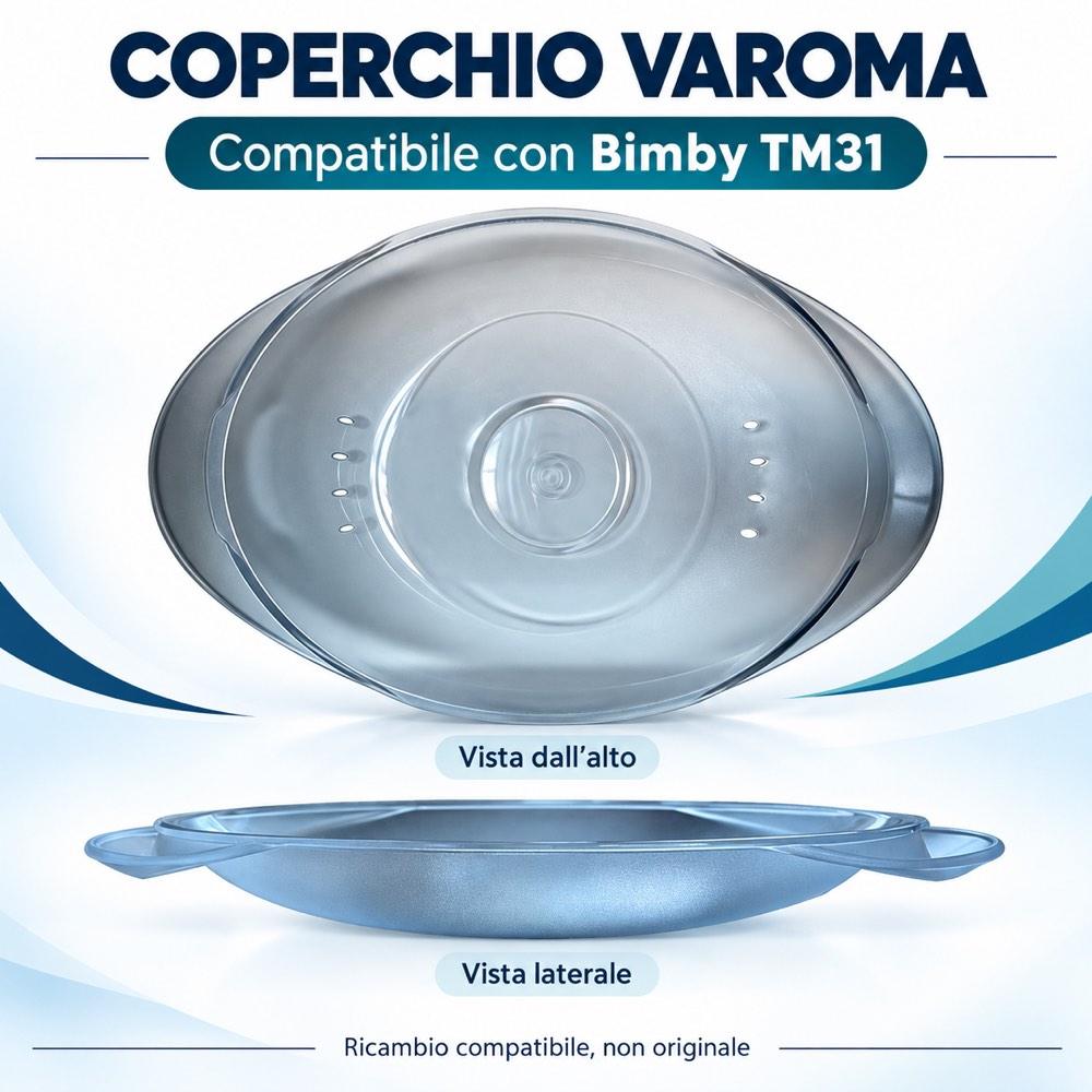 Coperchio Varoma Bimby TM31 Compatibile